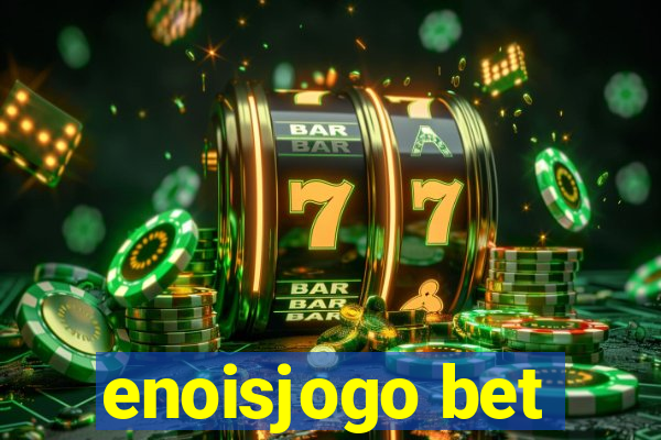 enoisjogo bet